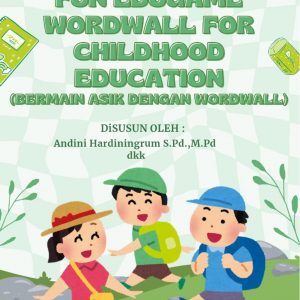 Fun Edugame Wordwall For Childhood Education (Bermain Asik Dengan Wordwall)