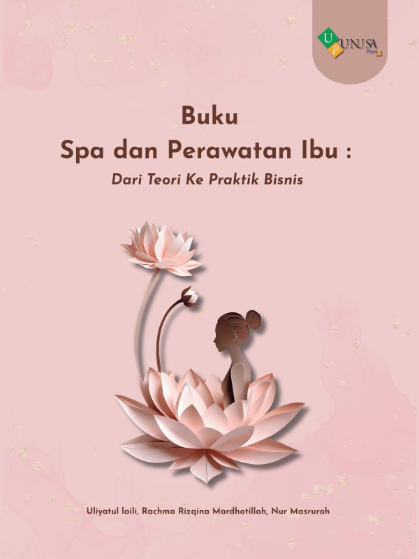 Buku Spa dan Perawatan Ibu : Dari Teori Ke Praktik Bisnis
