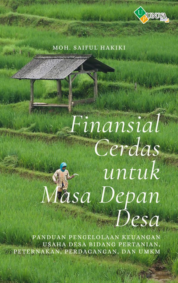 Finansial Cerdas untuk Masa Depan Desa: Panduan Pengelolaan Keuangan Usaha Desa Bidang Pertanian, Peternakan, Perdagangan, dan UMKM