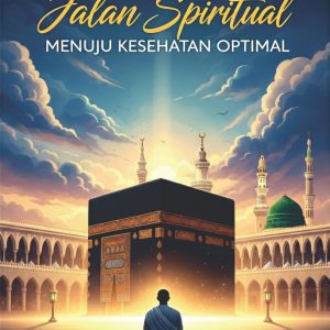 Jalan Spiritual,  Menuju Kesehatan Optimal
