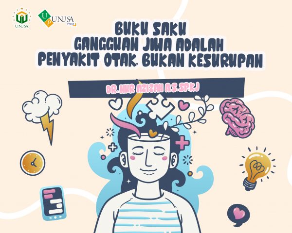 Buku saku gangguan jiwa adalah penyakit otak, bukan kesurupan