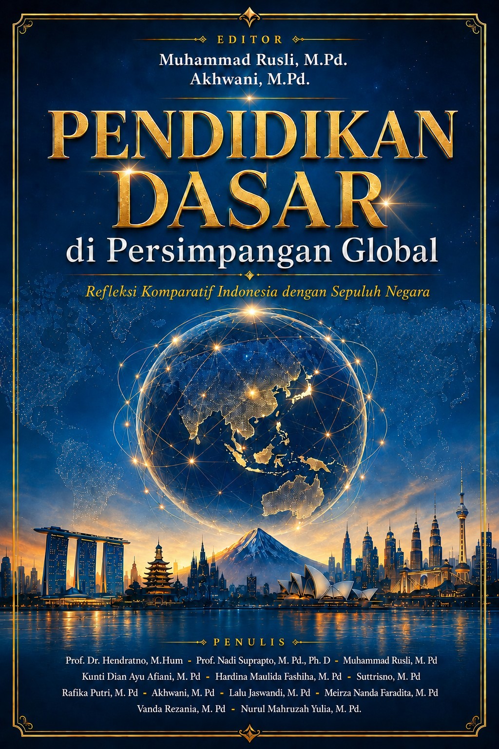 Pendidikan Dasar di Persimpangan Global: Refleksi Komparatif Indonesia dengan Sepuluh Negara